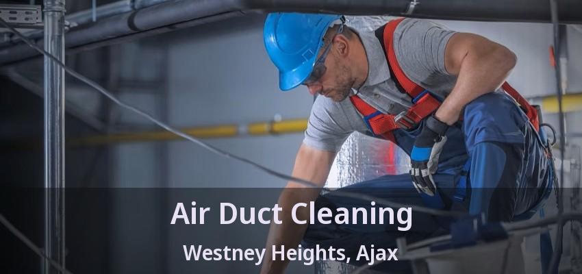 Air Duct Cleaning Westney Heights, Ajax - ON