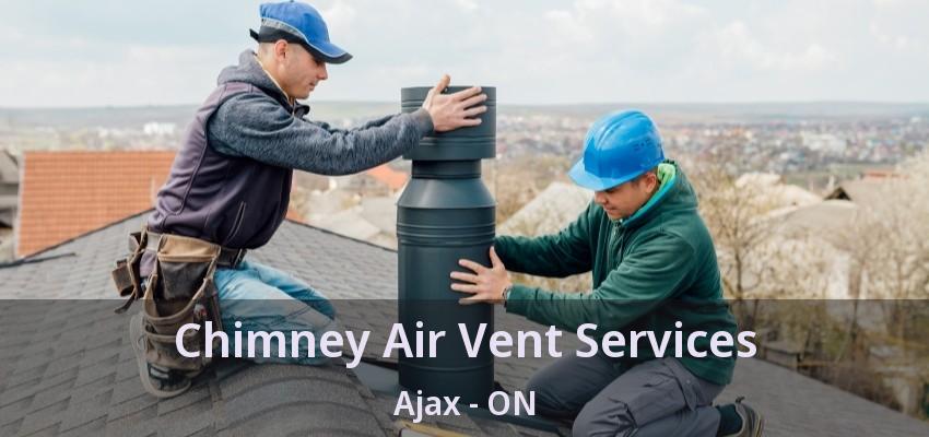 Chimney Air Vent Services Ajax - ON