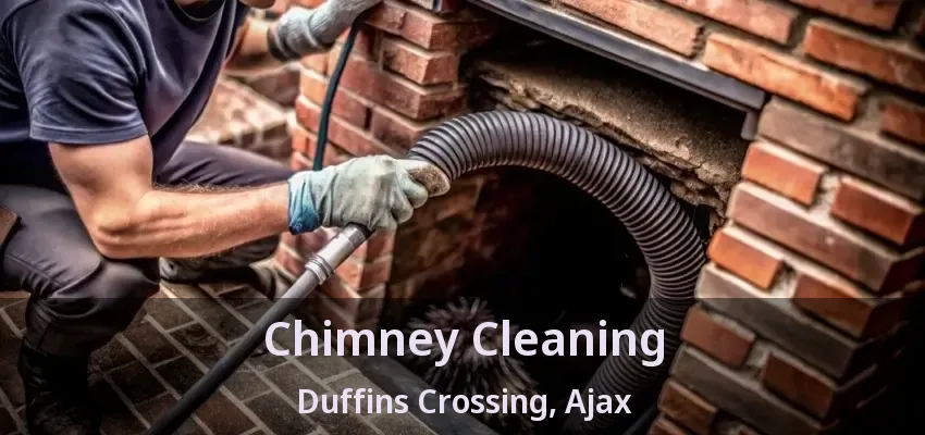 Chimney Cleaning Duffins Crossing, Ajax - ON