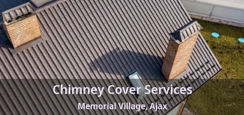 Chimney Cover Services Memorial Village, Ajax - ON