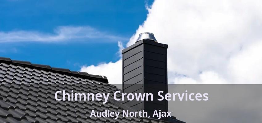 Chimney Crown Services Audley North, Ajax - ON
