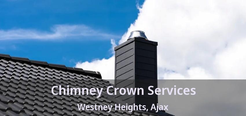 Chimney Crown Services Westney Heights, Ajax - ON