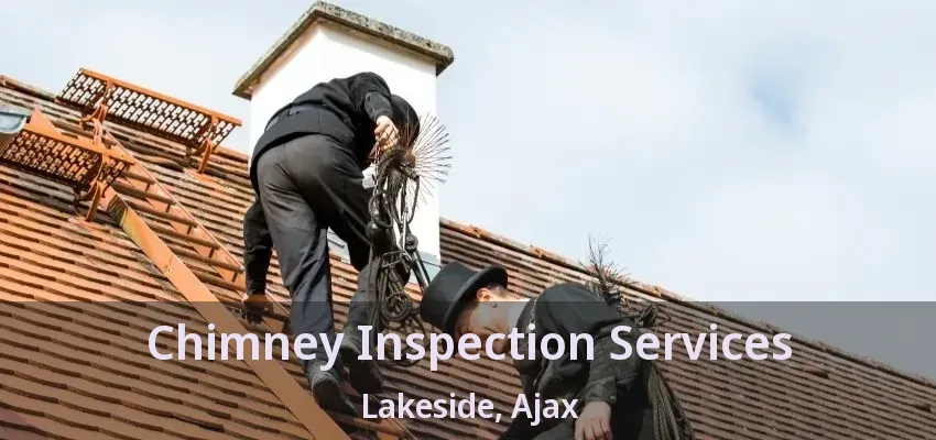 Chimney Inspection Services Lakeside, Ajax - ON