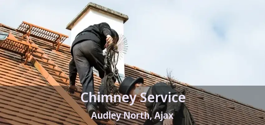 Chimney Service Audley North, Ajax - ON