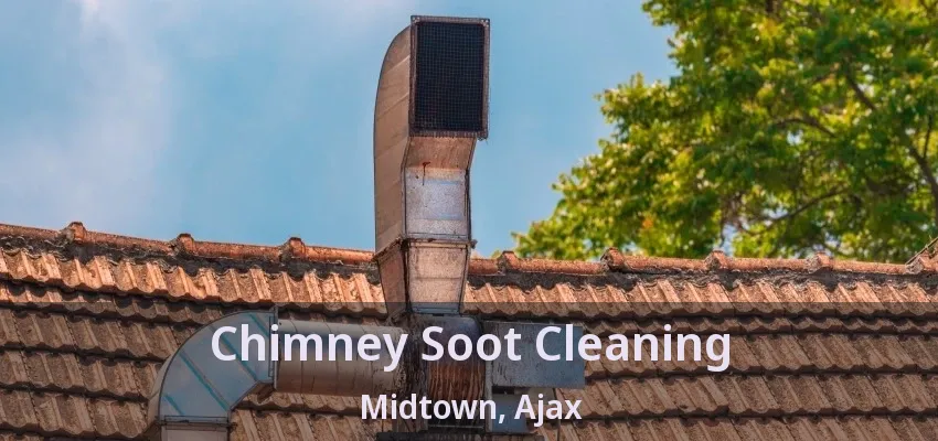 Chimney Soot Cleaning Midtown, Ajax - ON