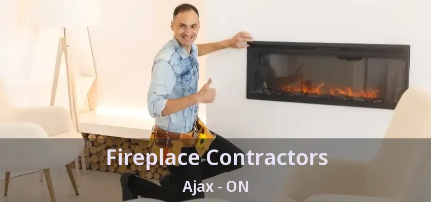 Fireplace Contractors Ajax - ON