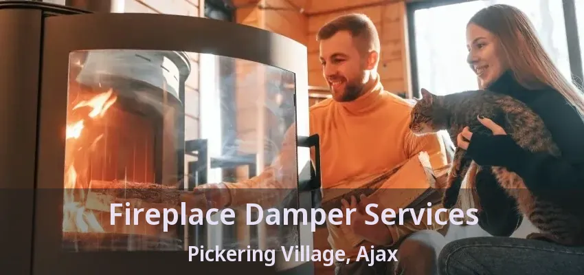 Fireplace Damper Services Pickering Village, Ajax - ON