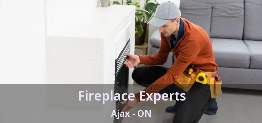 Fireplace Experts Ajax - ON