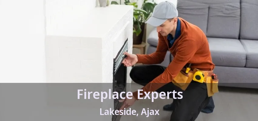 Fireplace Experts Lakeside, Ajax - ON