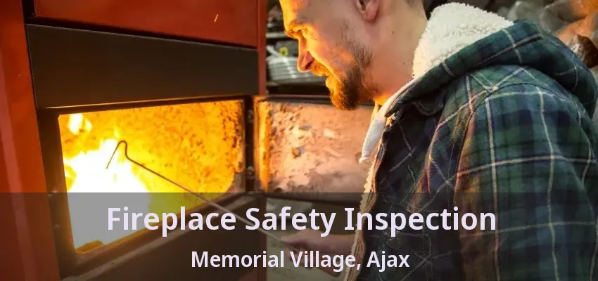 Fireplace Safety Inspection Memorial Village, Ajax - ON