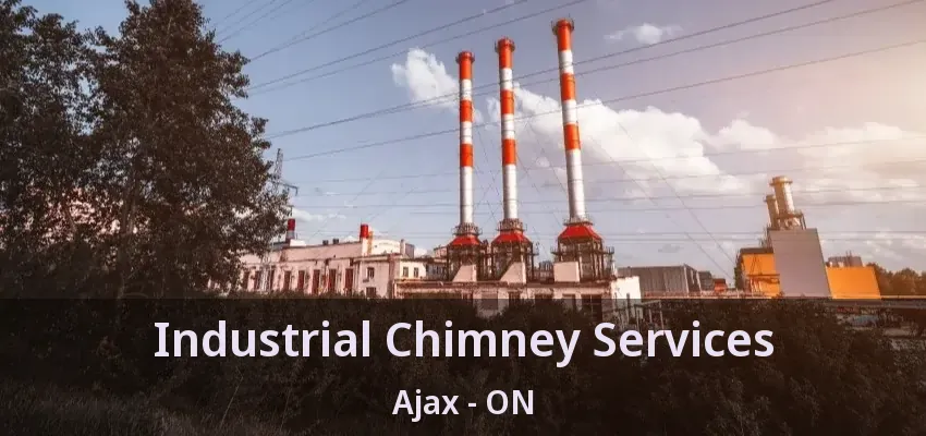 Industrial Chimney Services Ajax - ON