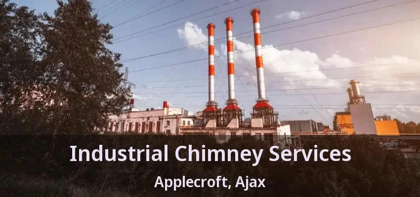 Industrial Chimney Services Applecroft, Ajax - ON