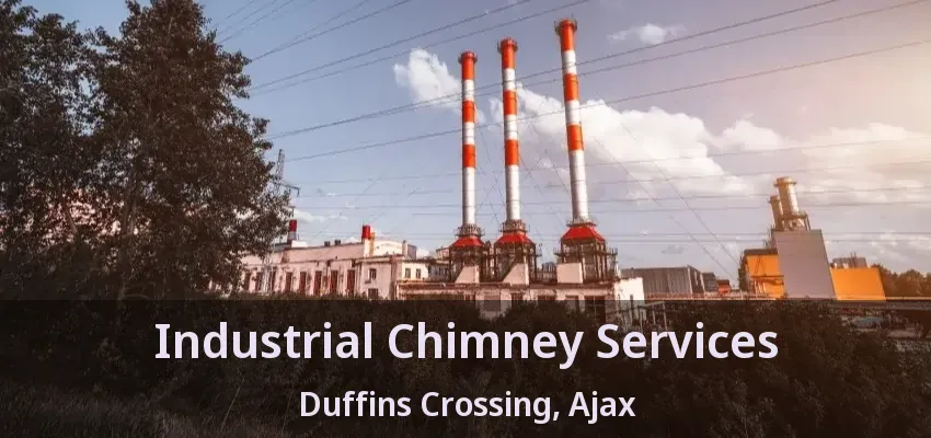 Industrial Chimney Services Duffins Crossing, Ajax - ON