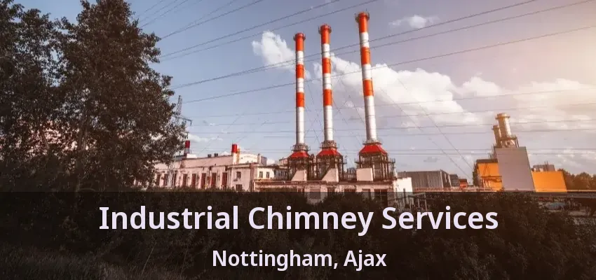 Industrial Chimney Services Nottingham, Ajax - ON