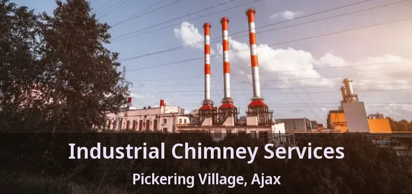 Industrial Chimney Services Pickering Village, Ajax - ON
