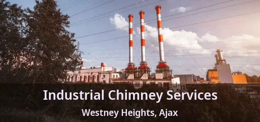 Industrial Chimney Services Westney Heights, Ajax - ON