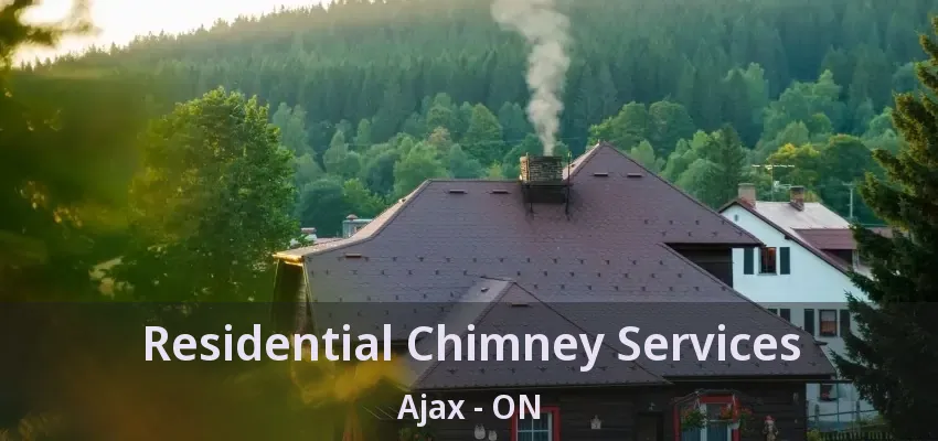 Residential Chimney Services Ajax - ON