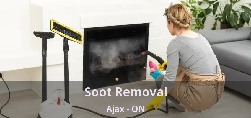 Soot Removal Ajax - ON
