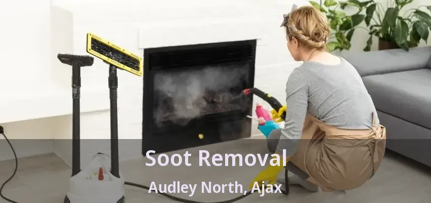 Soot Removal Audley North, Ajax - ON